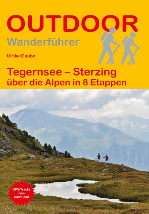 Wanderführer Tegernsee – Sterzing - Fernwanderweg