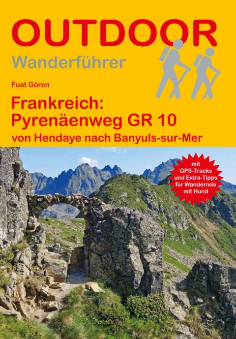 Wanderführer Frankreich: Pyrenäenweg GR 10 - Fernwanderweg